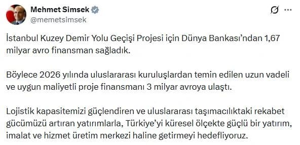 Bakan Şimşek: İstanbul Kuzey Demir Yolu Projesi İçin 1,67 Milyar Avro Finansman Sağlandı