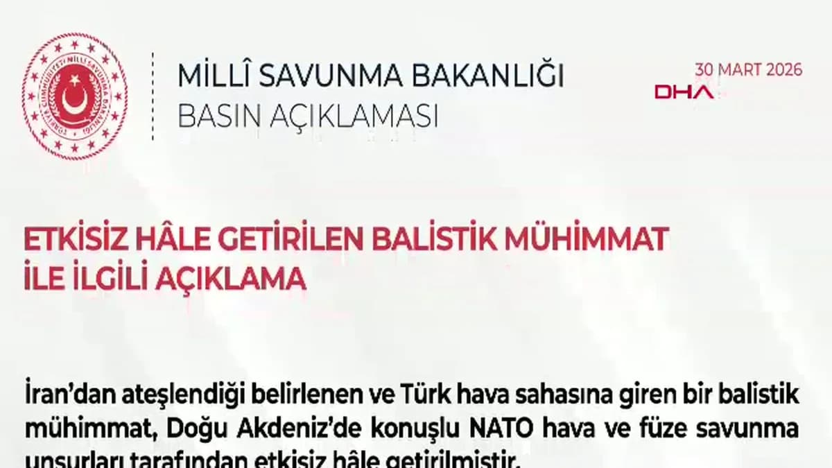 MSB’den Balistik Mühimmat Açıklaması: Etkisiz Hale Getirildi