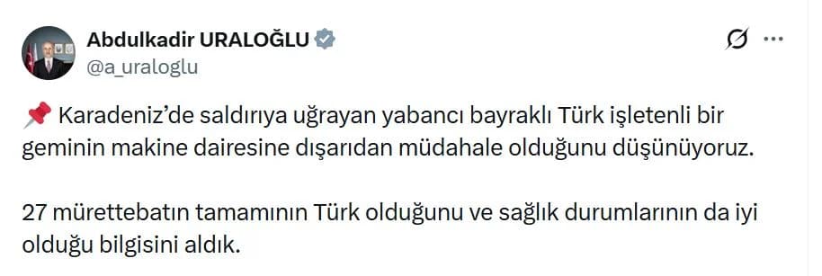 Bakan Uraloğlu’ndan Karadeniz’deki Gemi Saldırısına İlişkin Açıklama