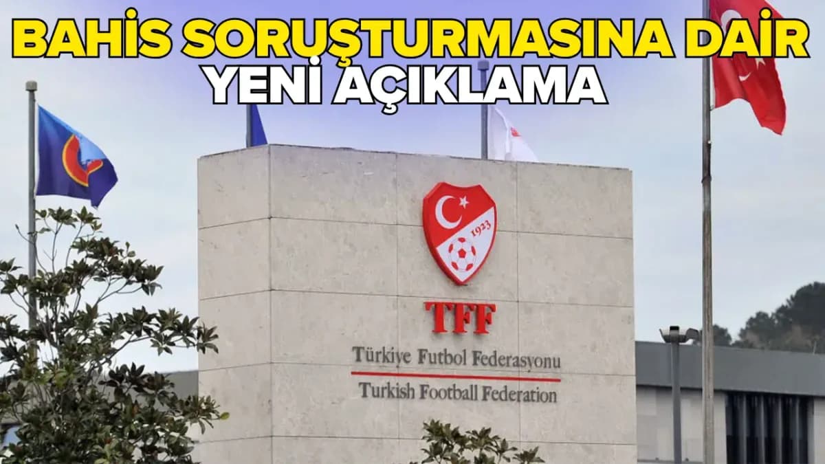 TFF’den bahis soruşturması açıklaması: 47 futbolcu hakkında ek bilgi talebi