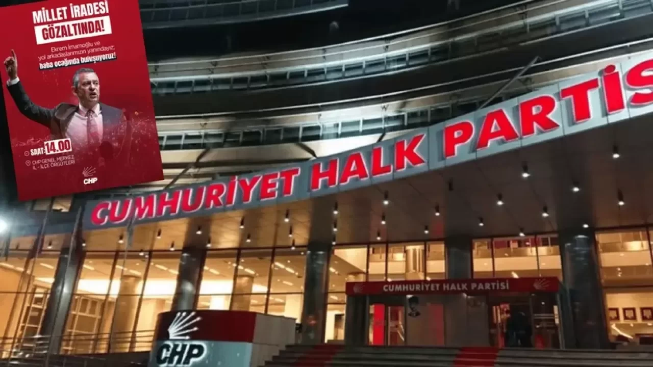 CHP'den Tüm İl ve İlçe Örgütlerine Acil Çağrı! Saat 14.00’te Toplanıyorlar