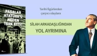 Atatürk ve dört paşanın ayrılık hikâyesi