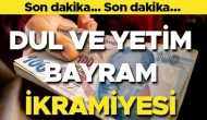 Dul ve Yetim Maaşı Alanlara Bayram İkramiyesi! Kimler Yararlanacak?