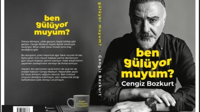Cengiz Bozkurt’un "Ben Gülüyor Muyum?" Kitabında Geçmişe Yolculuk ve Yaşam Kesitleri